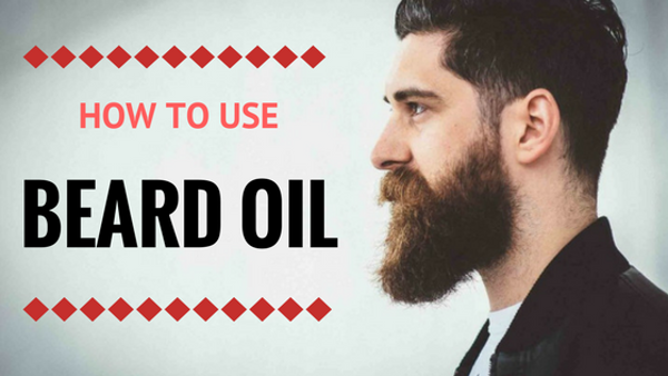 Elements of Beard Grooming 101: Beard Oil and How to use it